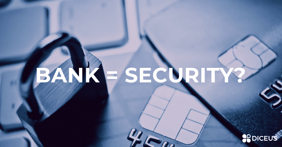 Bank is not equal to security | Diceus