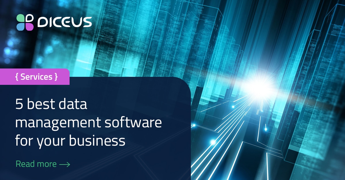 5 Best Data Management Software For Your Business