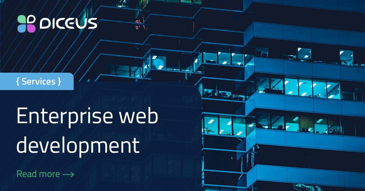Enterprise Web Development Company | DICEUS