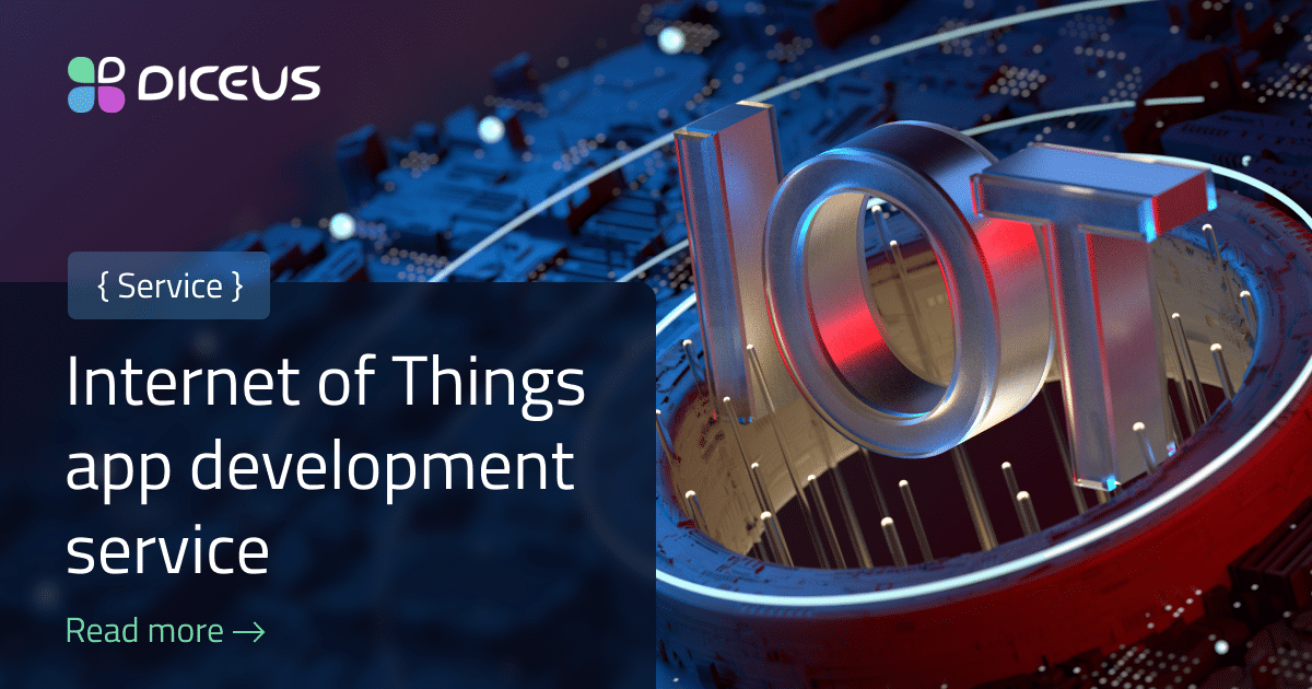 IoT Application Development Services | DICEUS