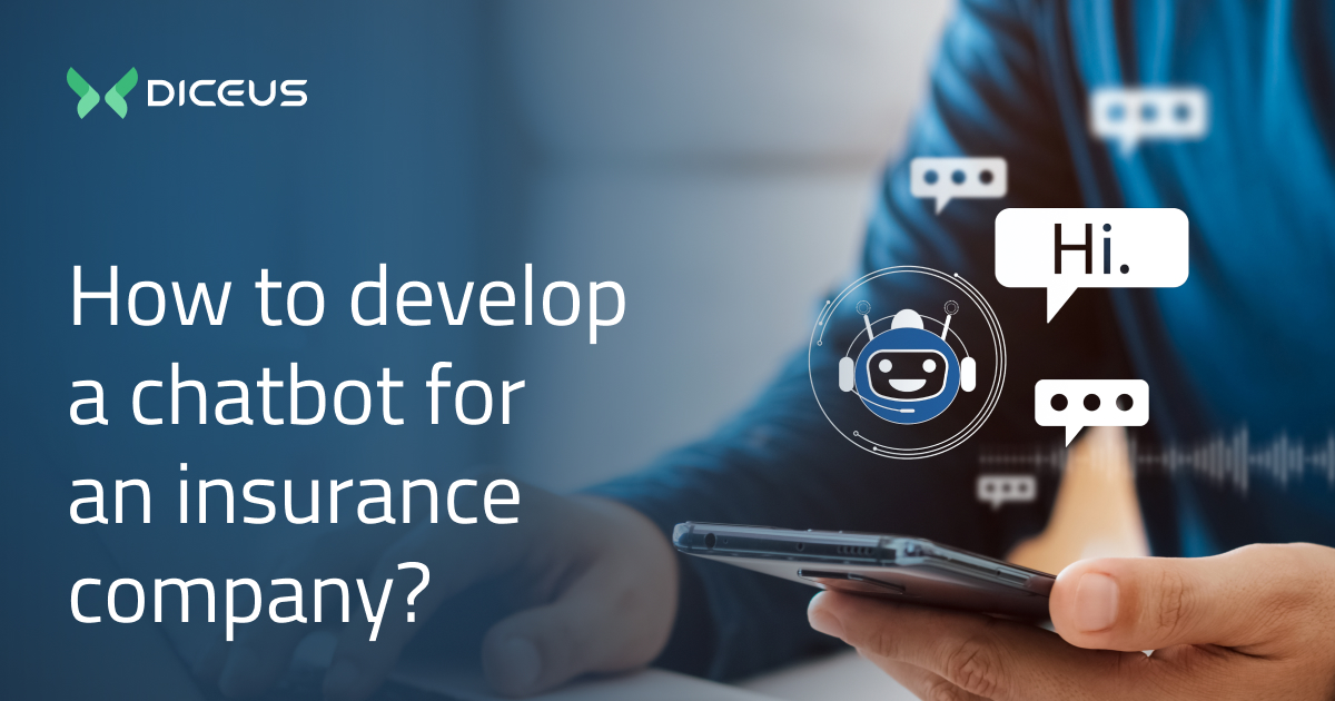 How to Build a Chatbot for an Insurance Company | DICEUS