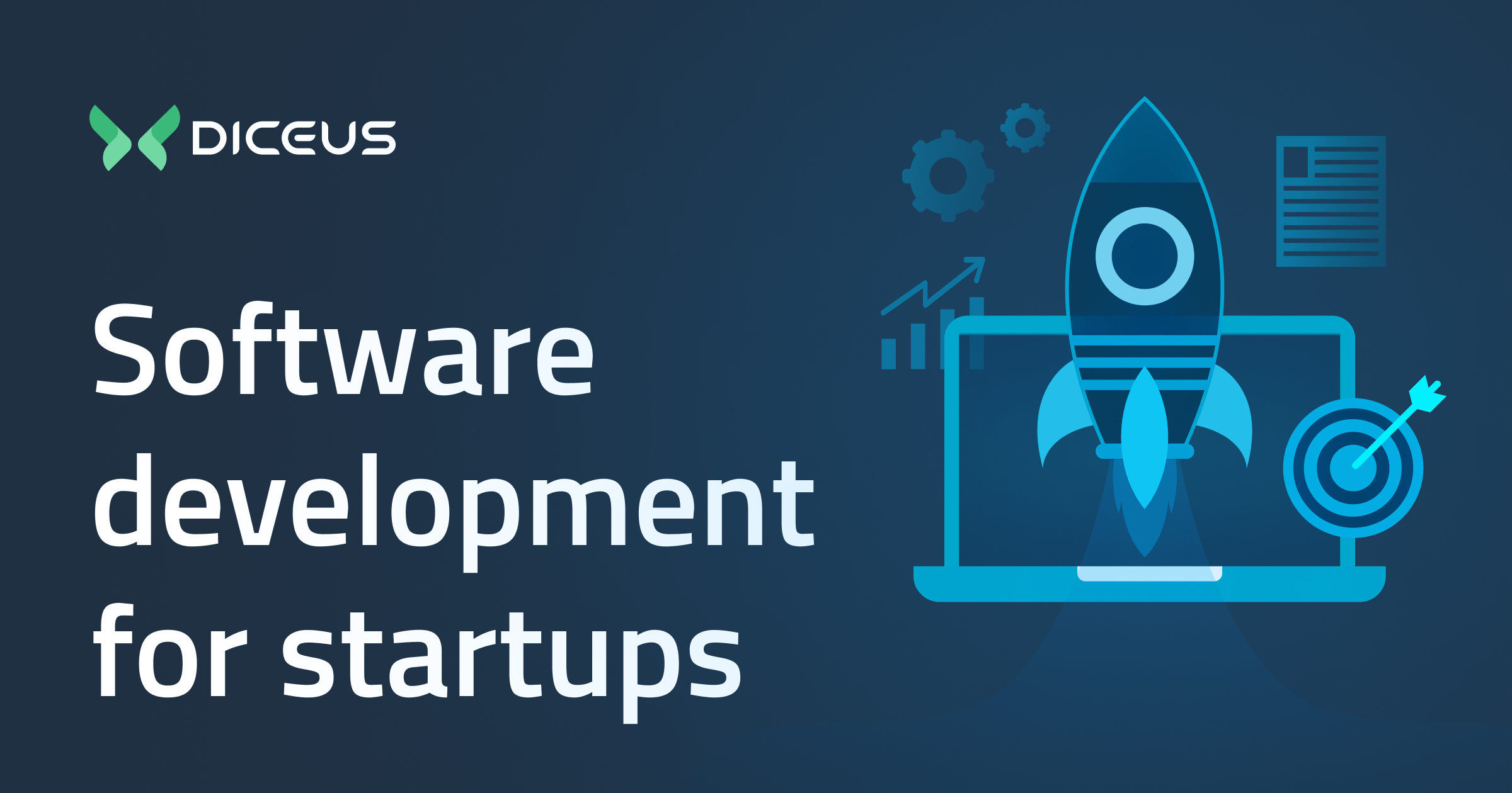Custom Software Development for Startups — DICEUS
