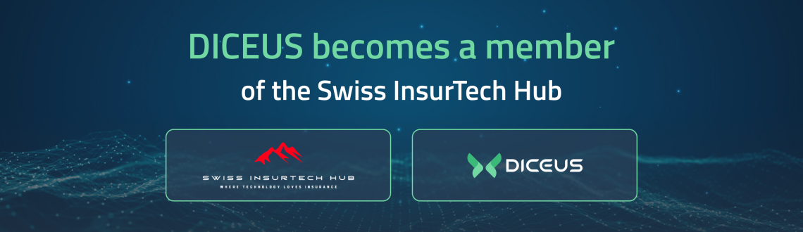 DICEUS becomes a member of the Swiss InsurTech Hub