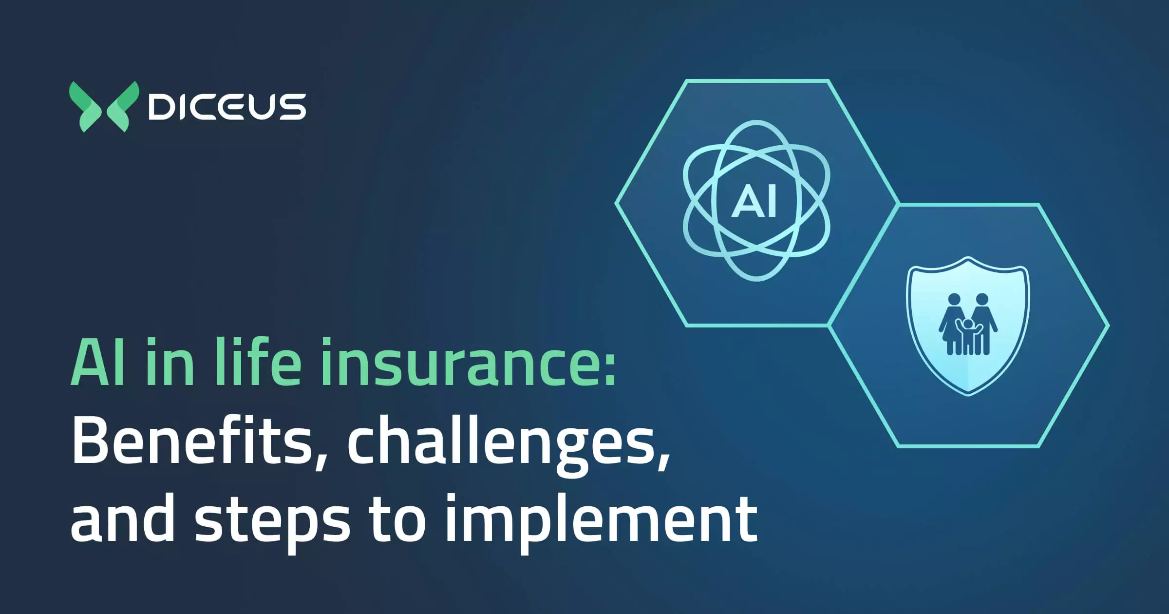AI in Life Insurance Benefits and Challenges DICEUS