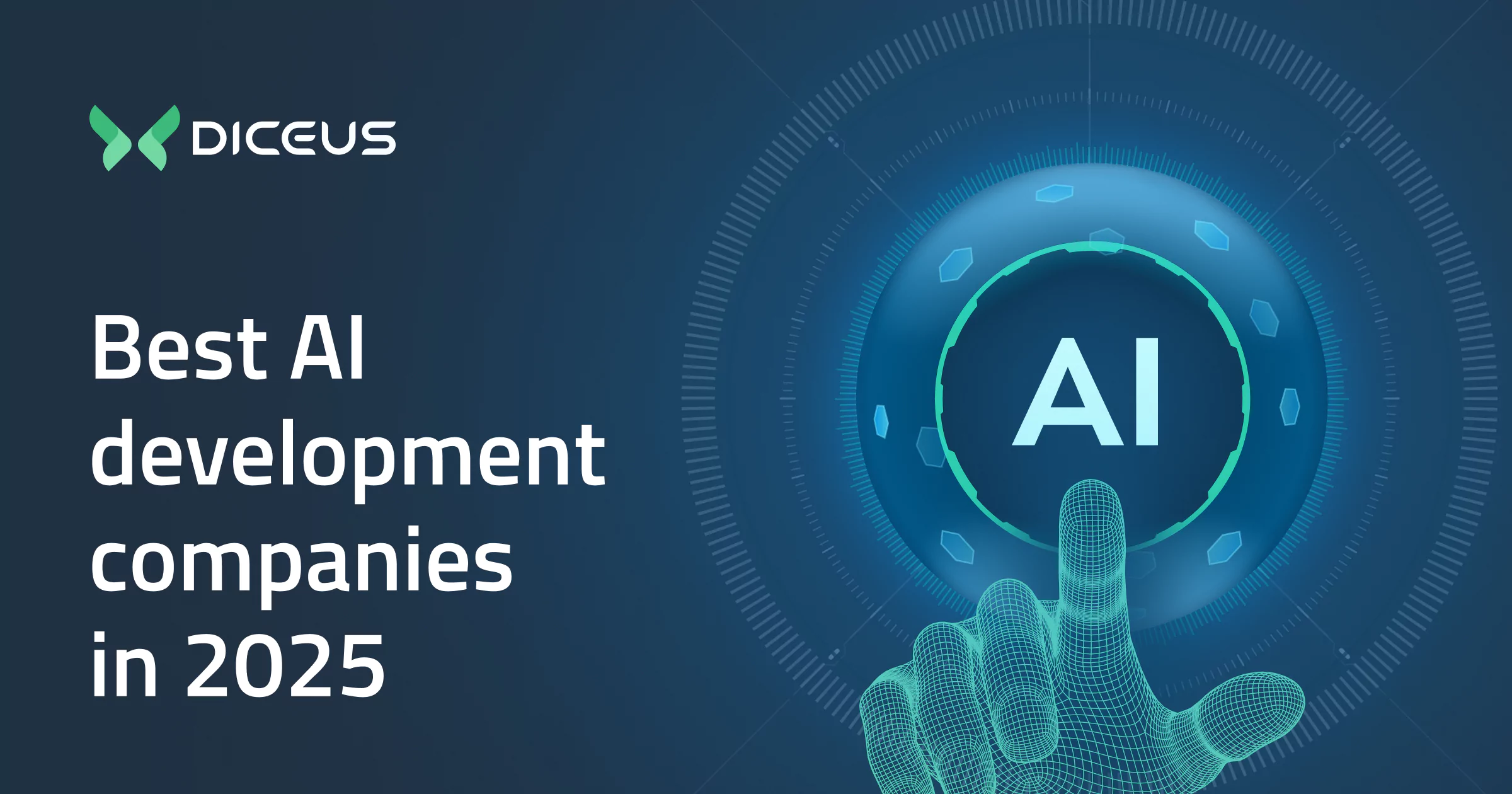Top AI Development Companies in 2025 | DICEUS